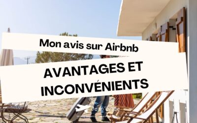 Mon avis sur Airbnb : Avantages et inconvénients