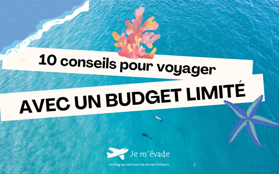 10 conseils pour voyager avec un budget limité