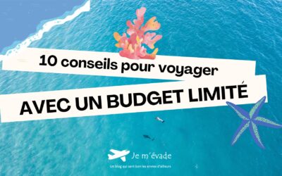 10 conseils pour voyager avec un budget limité