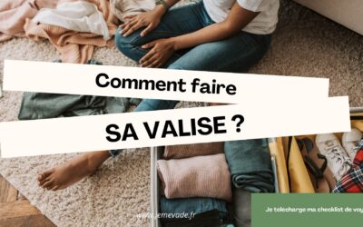 Comment faire sa valise de manière optimale ?