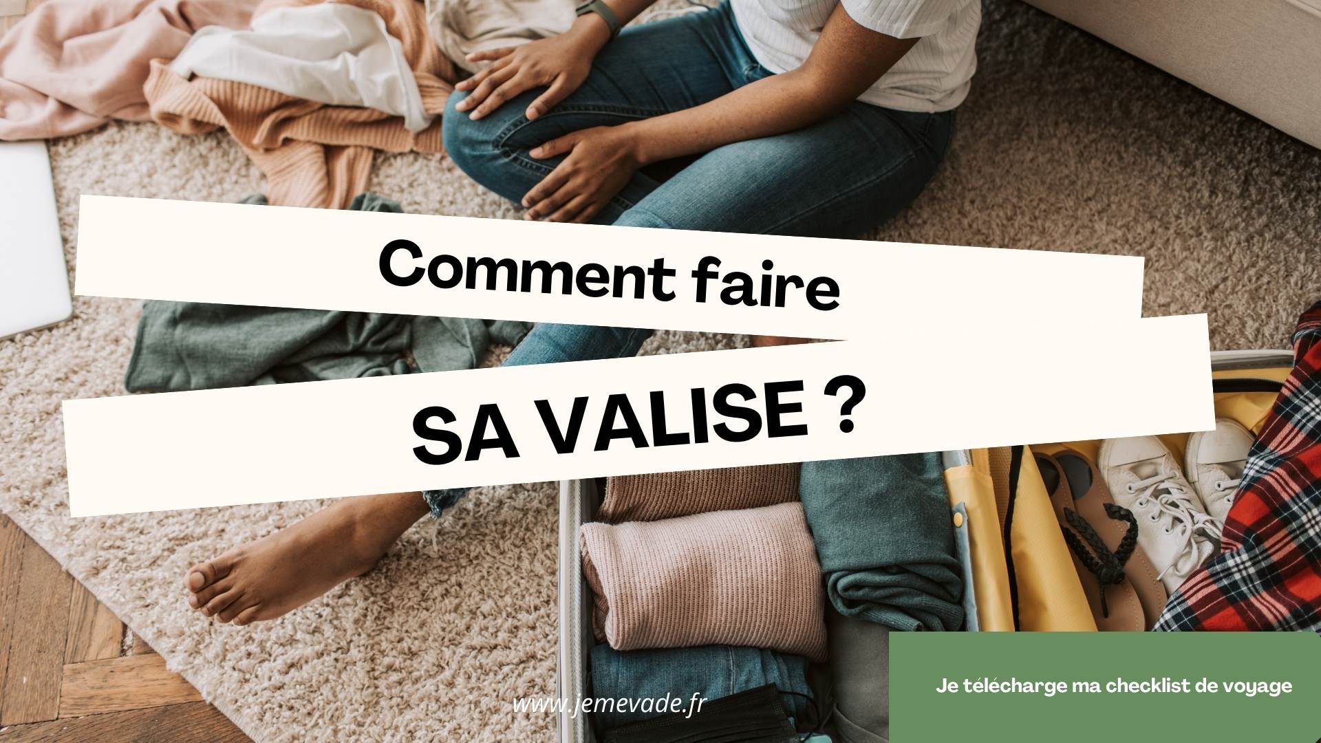 Comment faire sa valise ?